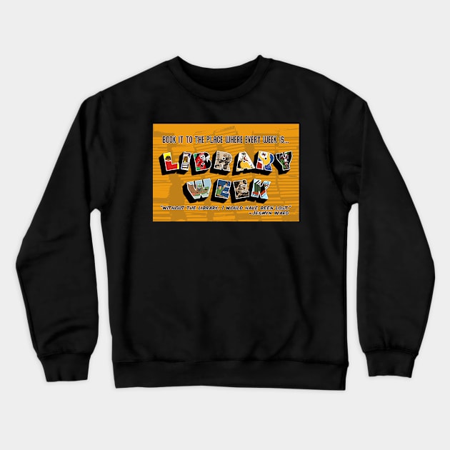 Library Week Postcard Crewneck Sweatshirt by alexp01